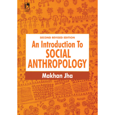 An Introduction To Social Anthropology By-Makhan Jha(English Medium)