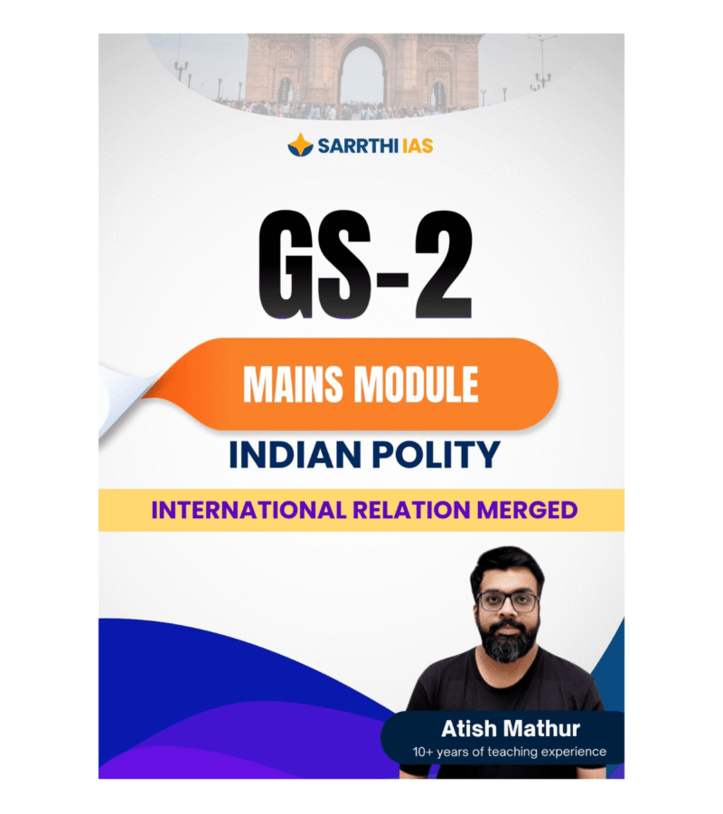 Sarrthi IAS UPSC GS 2 Mains Module Indian Polity