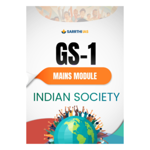 Sarrthi IAS UPSC GS 1 Mains Module Indian Society English medium