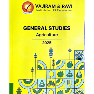 General Studies Agriculture for UPSC Prelim & Mains 2025 Exam by Vajiram & Ravi