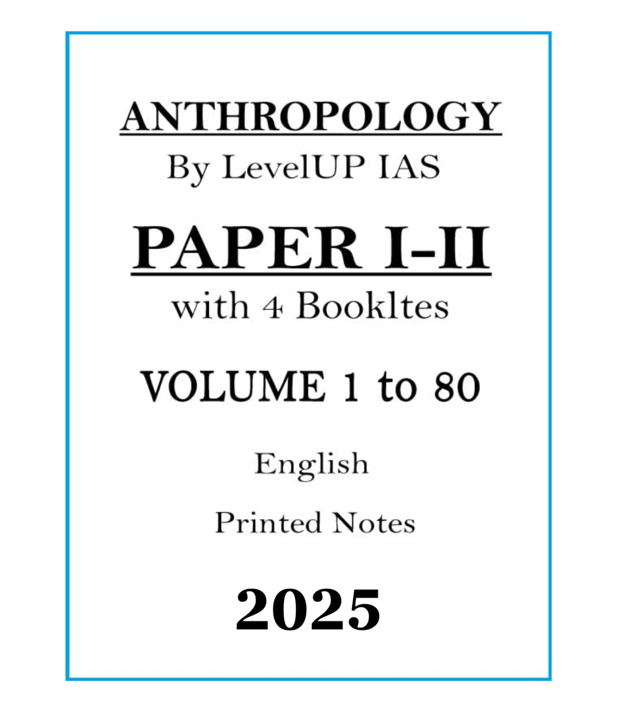 LevelUP IAS Complete Set Anthropology Optional Printed Notes by Karandeep Sir for UPSC Mains