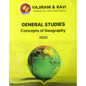 General Studies Concepts of Geography 2025 Book for UPSE CSE Prelim & Mains Exam Vajiram & Ravi