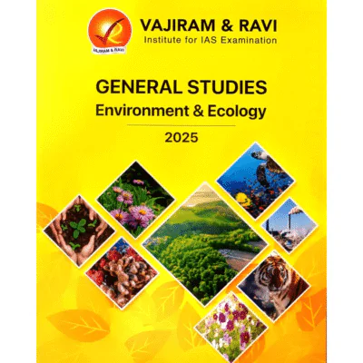 General Studies Environment & Ecology 2025 for UPSC Prelims & Mains Exam by Vajiram & Ravi