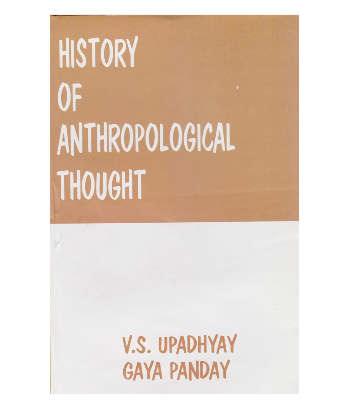 History of Anthropological Thought (by-V.S. Upadhyay, Gaya Panday)