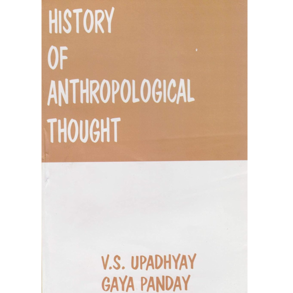 History of Anthropological Thought (by-V.S. Upadhyay, Gaya Panday)