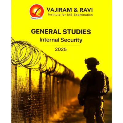 General Studies Internal Security 2025 for UPSC Mains Exam by Vajiram & Ravi