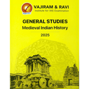 General Studies Medieval Indian History 2025 book for UPSC CSE Prelim Exam by Vajiram & Ravi