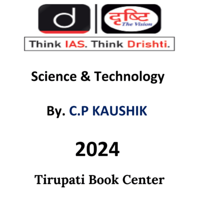 Science & Technology By C.P. Kaushik | UPSC 2025 Preparation