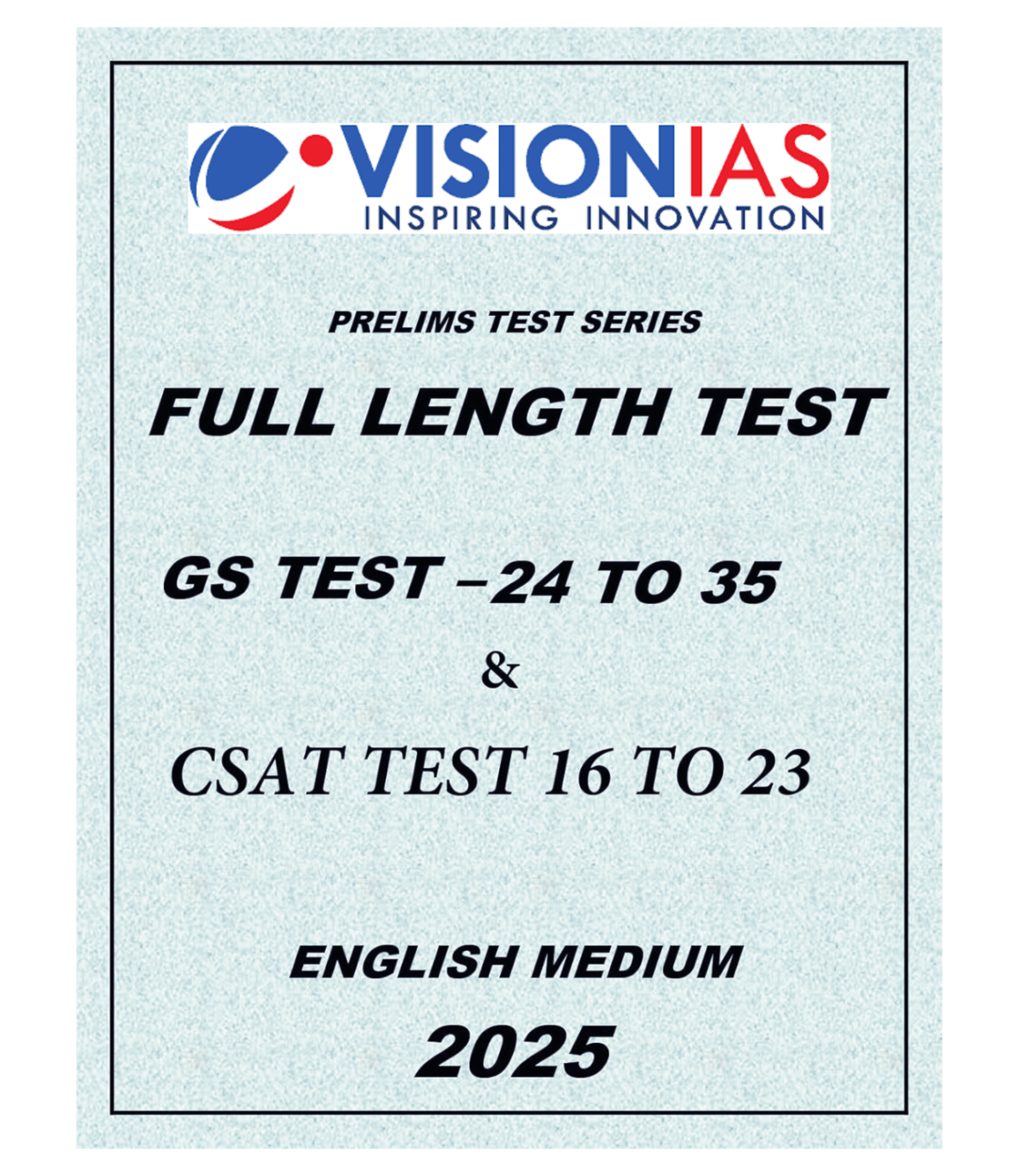 Vision IAS Prelims Test Series Full Length Test GS Prelims Test 24 to 35 & CSAT Test 16 to 23 English Medium 2025