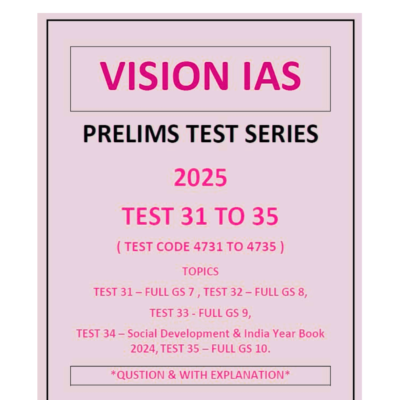 Vision IAS UPSC Prelims Test Series 2025, Tests 31-35 with Solutions,(Gs 31to33 & 35 Full length & 34 Social Development & India Year Book