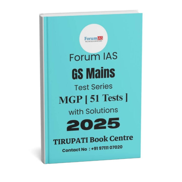 Forum IAS ( GS Mains ) Test Series [MGP - 51 Tests] With Solutions | B&W