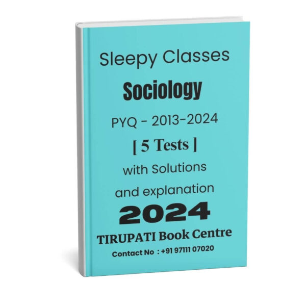 Sleepy Classes ( Sociology - PYQ - 2013 - 2024 ) 5 Tests With Solution And Explanation | B&W