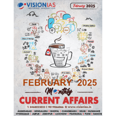 VISION IAS, Current Affairs Magazine, February 2025