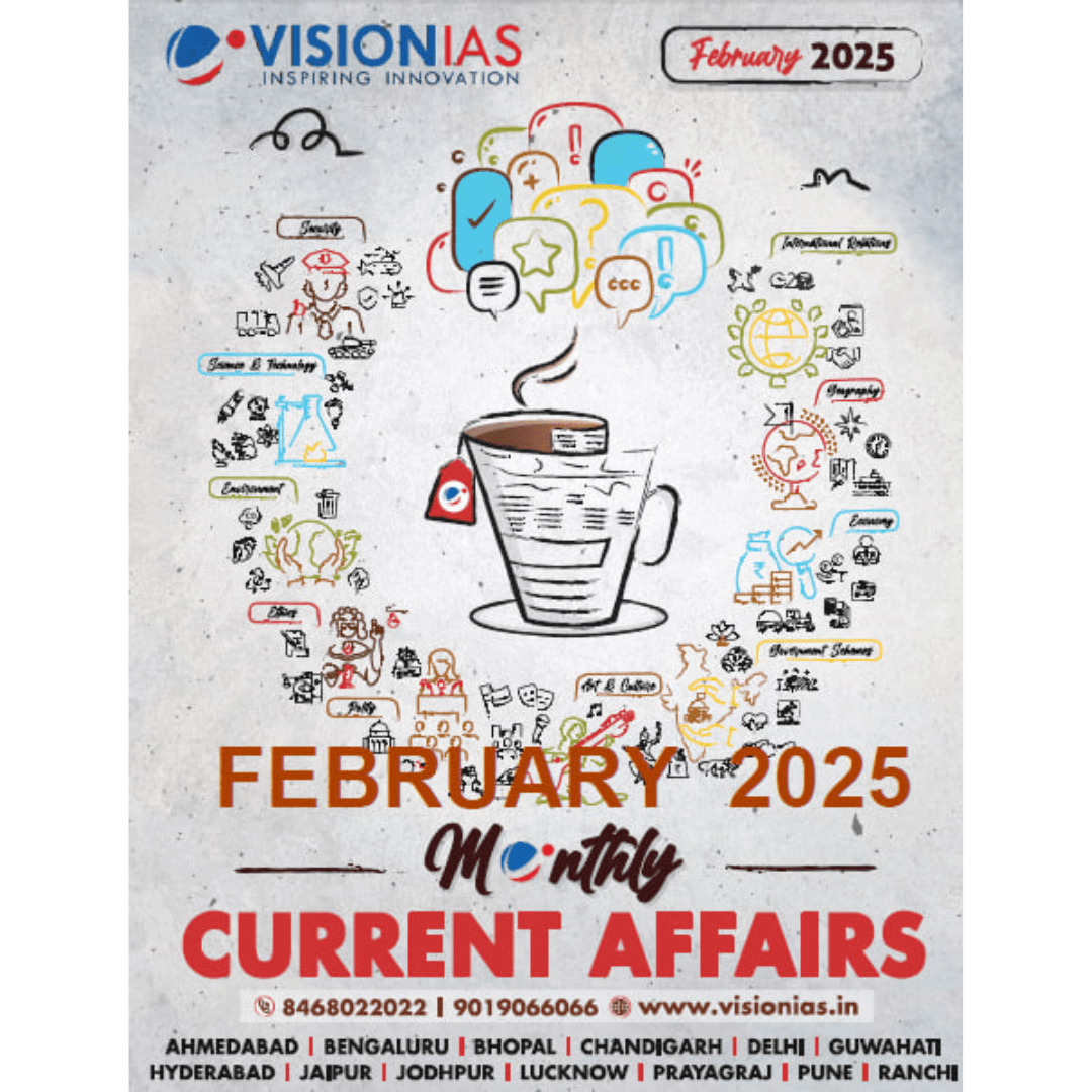 VISION IAS, Current Affairs Magazine, February 2025