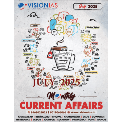 VISION IAS, Current Affairs Magazine, July 2025