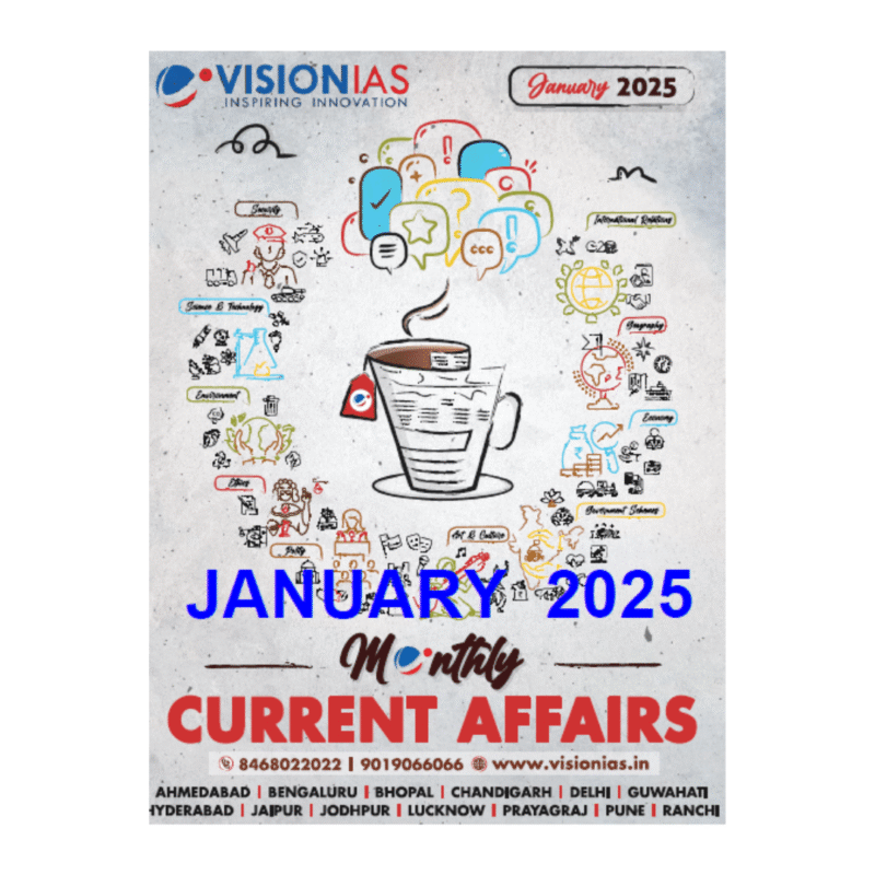 Vision IAS Prelims & Mains UPSC Current Affairs January 2025