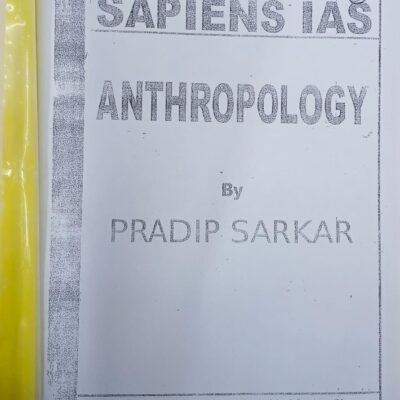 IAS UPSC (MAINS),SAPIENS IAS ,Anthropology ,by Pradip