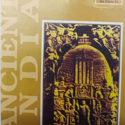 HISTORY ANCIENT INDIA, CLASS XI , ENGLISH MEDIUM