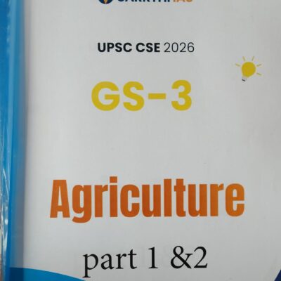 Sarrthi IAS GS-3 Mains Module Agriculture Part 1&2