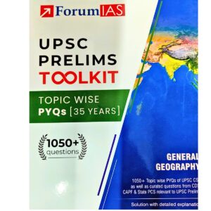 Forum IAS UPSC Prelims Toolkit Topic-Wise PYQs (35 Years)General Geography