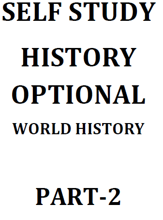 SELF STUDY World History Optional, Part 1-4 2025 | UPSC - Image 2