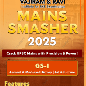 Vajiram & Ravi Mains Smasher 2025 G S-I Ancient & Medieval History I Art & Culture
