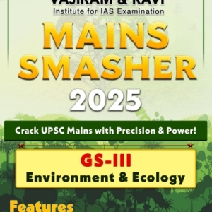 Vajiram & Ravi Mains Smasher 2025 GS-III Environment & Ecology