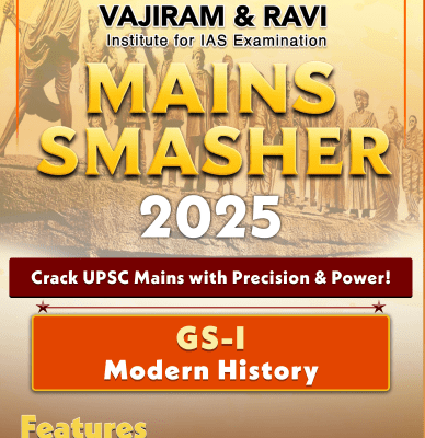 Vajiram & ravi Mains Smasher 2025 GS -I Mordern History