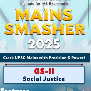 Vajiram & ravi Mains Smasher 2025 GS III Social Justice