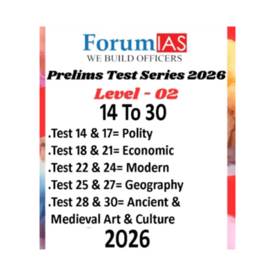 Forum IAS Prelims Test Series 2026 – Level 02 (Tests 14–30) | Subject-wise GS Tests