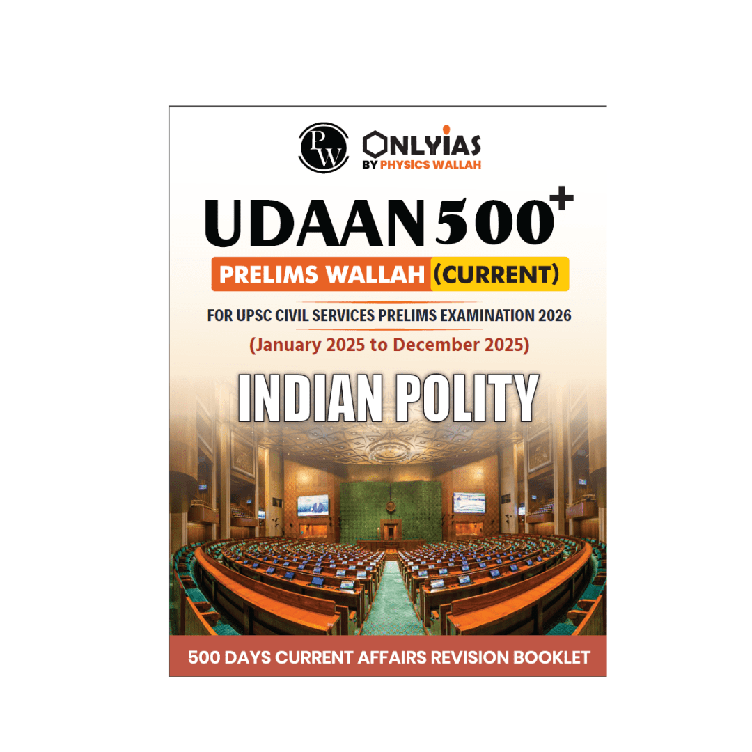 UDAAN 500+ (Prelims Wallah Current) – Indian Polity