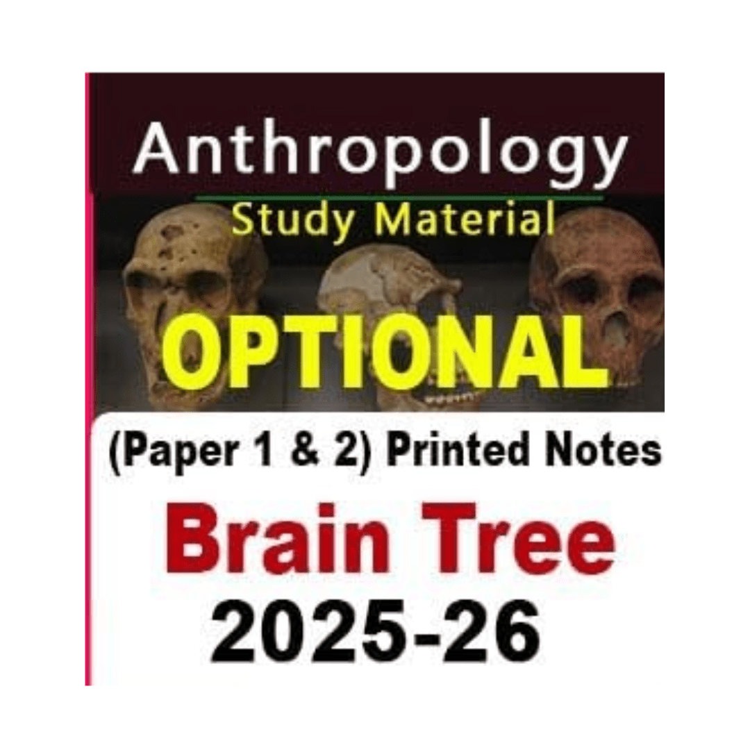 Anthropology Optional Study Material (Paper 1 & 2) – Brain Tree Printed Notes 2025–26
