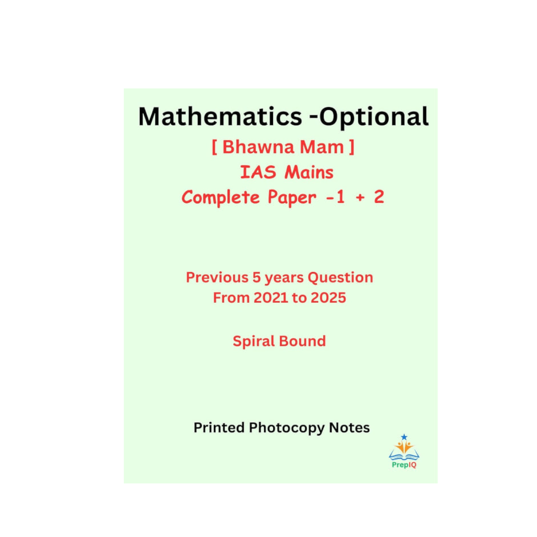 Mathematics Optional IAS Mains Notes by Bhawna Mam – Complete Paper 1 & 2 (2021–2025)