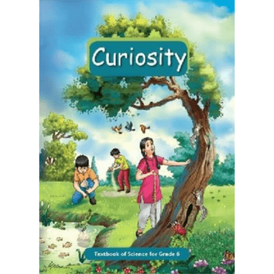 Curiosity – Textbook of Science for Grade 6