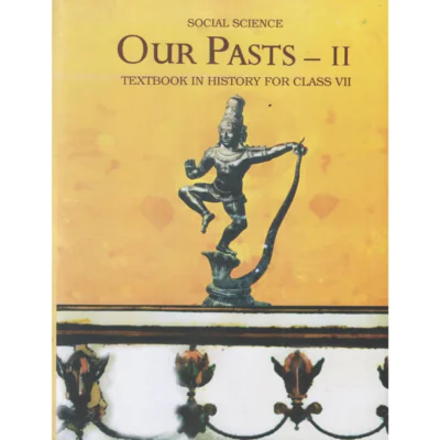 NCERT Our Pasts – II (History Class 7 Textbook)