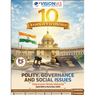 Vision IAS Polity, Governance & Social Issues – Classroom Study Material (April 2025 to November 2025)