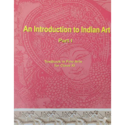 An Introduction to Indian Art — Part I Class XI