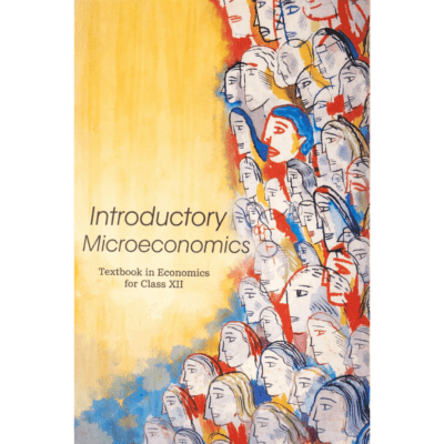 Introductory Microeconomics – Class 12 Economics Textbook