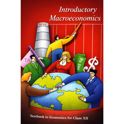 Introductory Macroeconomics – Class 12 Economics Textbook
