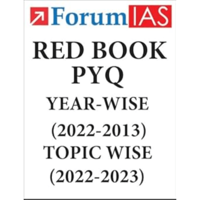 ForumIAS Red Book PYQ Compendium | Year-Wise (2013-2022) & Topic-Wise (1979-2023) | UPSC Mains Previous Year Questions