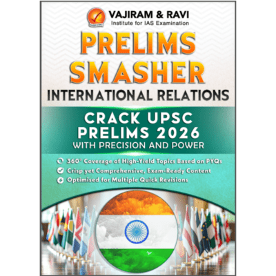 Prelims Smasher – International Relations (Crack UPSC Prelims 2026)