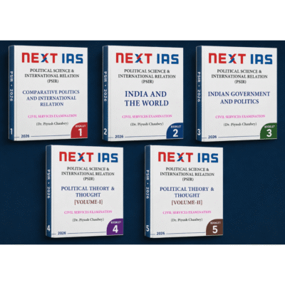 NEXT IAS Political Science & International Relations (PSIR) Optional Notes - Dr. Piyush Chaubey (Set of 5 Volumes)