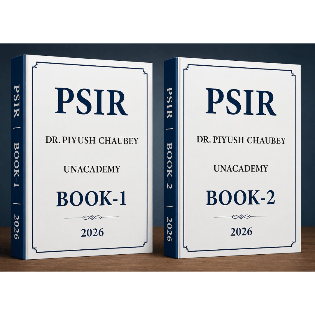 Unacademy Political Science & International Relations (PSIR) Optional Study Material - Dr. Piyush Chaubey (Set of 2 Books)