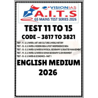 Vision IAS A.I.T.S. General Studies (GS) Mains Test Series 2026 (Test 11 to 15 / Code 3817 to 3821) – English Medium