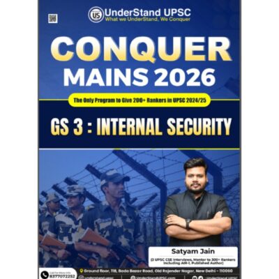 UnderStand UPSC Conquer Mains 2026 GS 3: Internal Security by Satyam Jain – Classroom Study Material & Notes