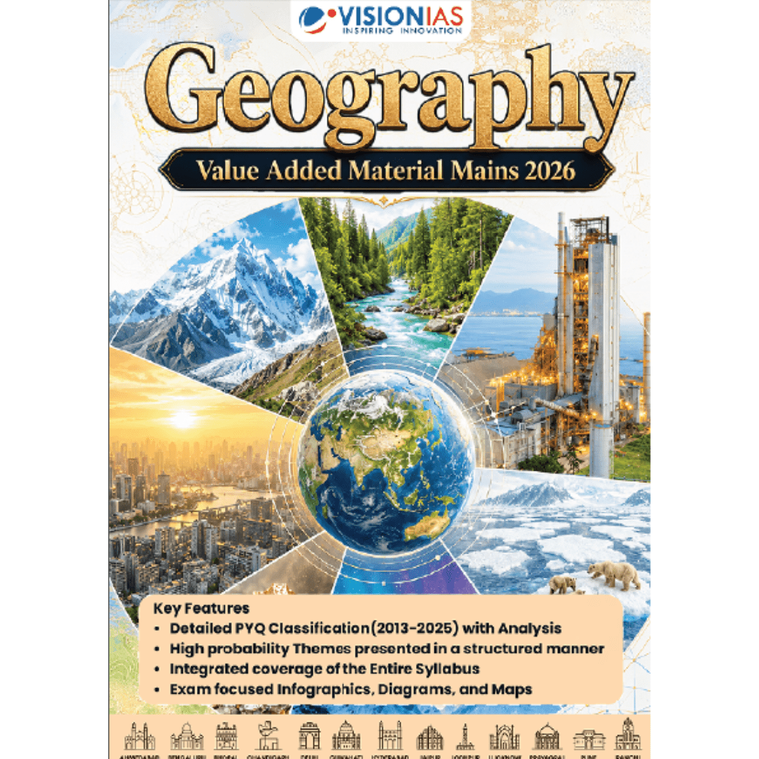 Vision IAS Geography Value Added Material for UPSC Mains 2026 – Latest Edition