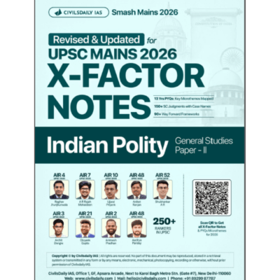 CivilsDaily IAS Indian Polity X-Factor Notes for UPSC Mains 2026 (GS Paper 2)