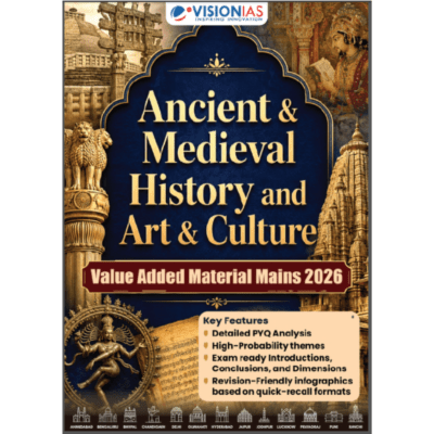 Vision IAS Ancient & Medieval History and Art & Culture Value Added Material for UPSC Mains 2026