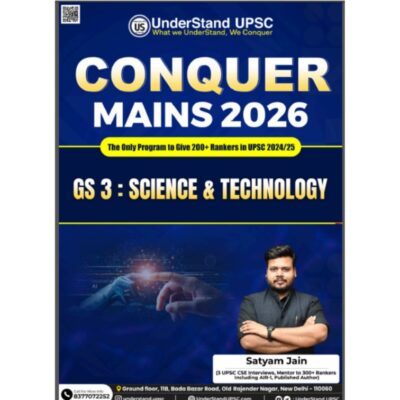 UnderStand UPSC Conquer Mains 2026 GS 3: Science & Technology by Satyam Jain – Classroom Study Material & Notes