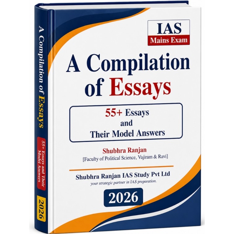 Shubhra Ranjan IAS A Compilation of Essays (55+ Essays and Their Model Answers) 2026 Edition
